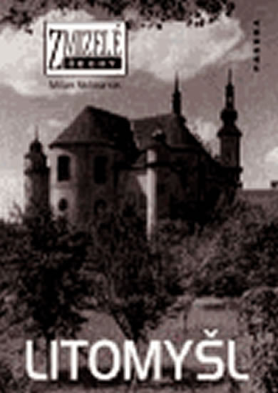 Zmizelé Čechy Litomyšl