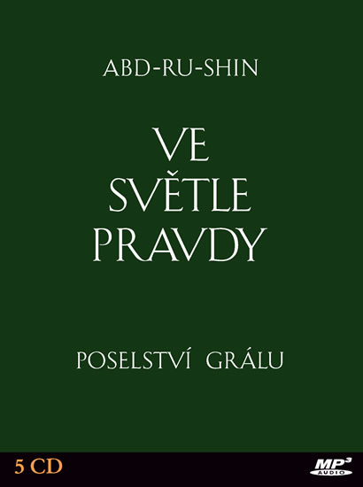 Ve světle Pravdy - Poselství Grálu