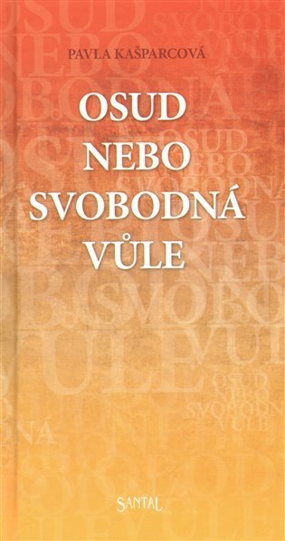 Osud nebo svobodná vůle