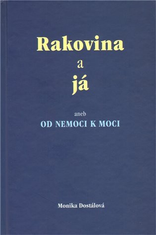 Rakovina a já aneb od nemoci k nemoci