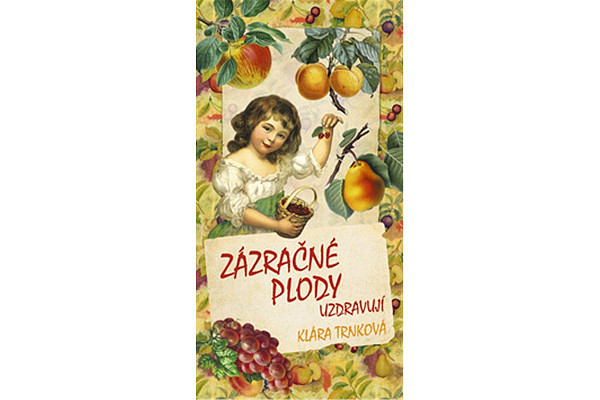 Zázračné plody uzdravují