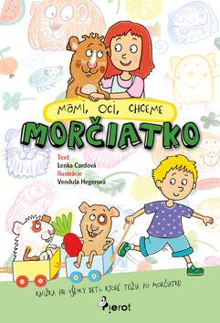 Mami, oci, chceme morčiatko