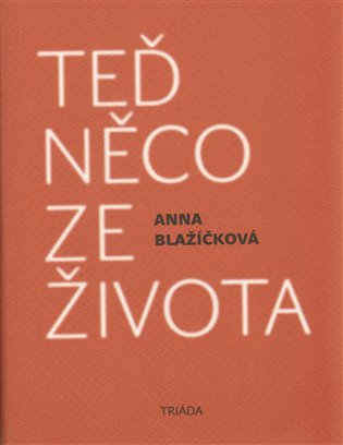 Teď něco ze života