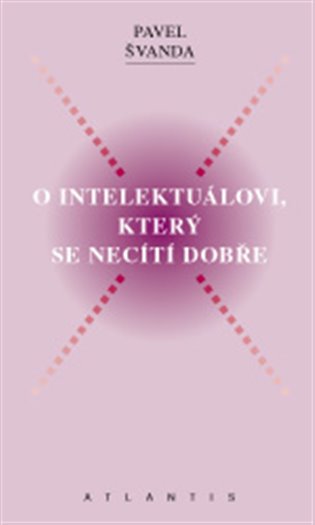 O intelektuálovi, který se necítí dobře