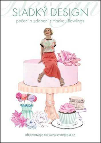 Sladký design Pečení a zdobení s Hankou Rawlings