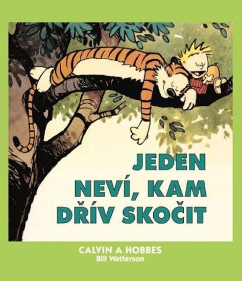 Calvin a Hobbes Jeden neví, kam dřív skočit