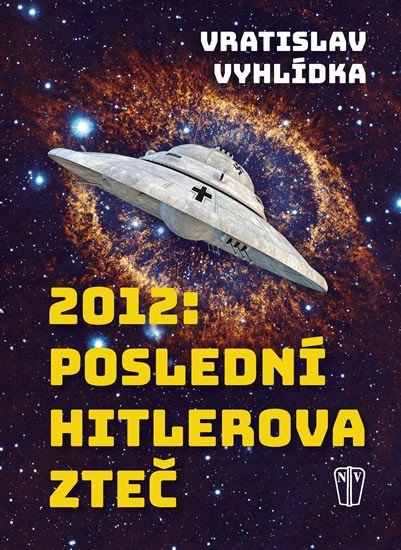 2012: Poslední Hitlerova Zteč