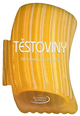 Těstoviny 50 snadných receptů