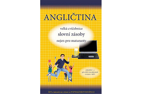 Angličtina velká cvičebnice slovní zásoby nejen pro maturanty