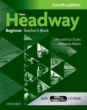 New Headway Fourth edition Beginner Teacher´s Book with Teacher´s resource disc