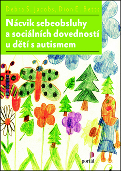 Nácvik sebeobsluhy a sociálních dovedností u dětí s autismem