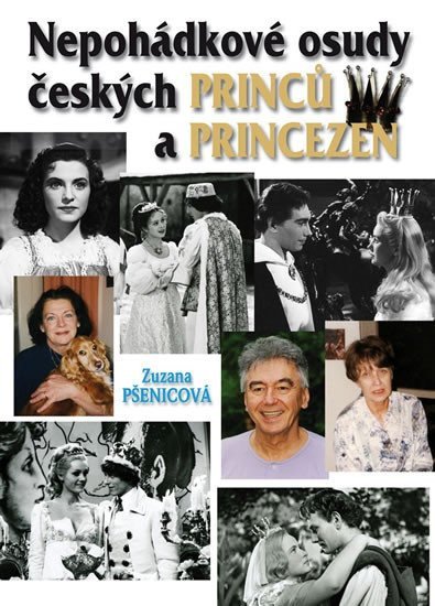Nepohádkové osudy českých princů a princezen