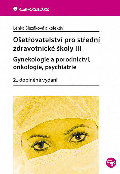 Ošetřovatelství pro střední zdravotnické školy III