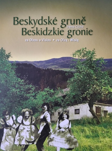 BESKYDSKÉ GRUNĚ ZA OLZOU A VISLOU/BESKIDZKIE GRONIE ZA...