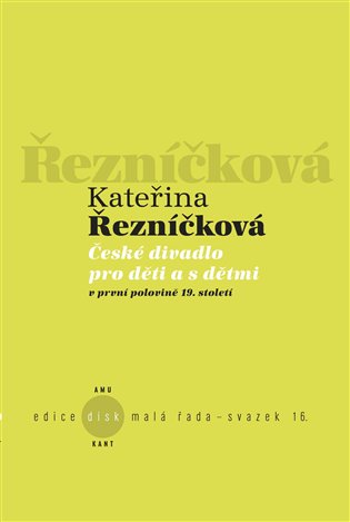 České divadlo pro děti a s dětmi v první polovině 19. století