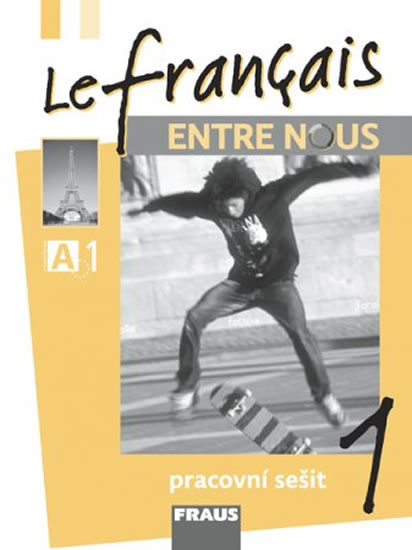 Le français ENTRE NOUS 1 pracovní sešit