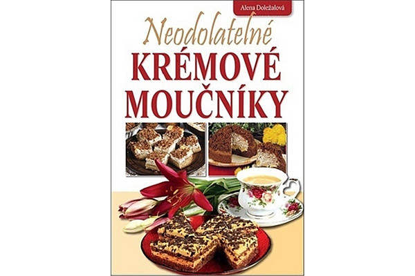 Neodolatelné krémové moučníky