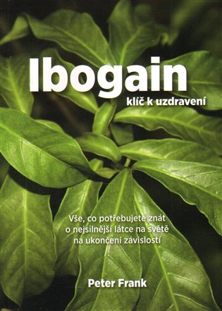 Ibogain Klíč k uzdravení