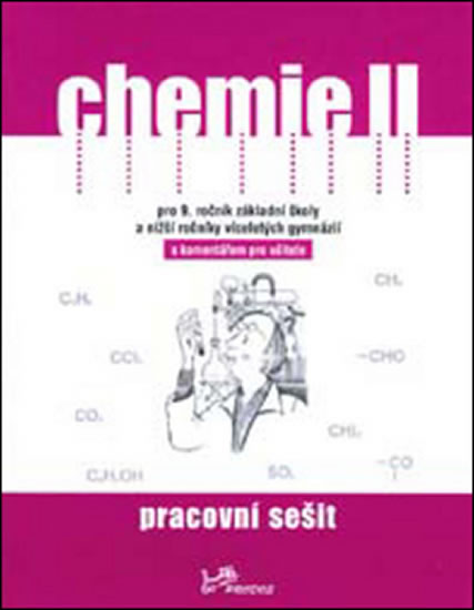 Chemie II Pracovní sešit s komentářem pro učitele