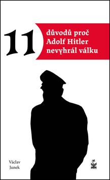 11 důvodů proč Adolf Hitler nevyhrál válku