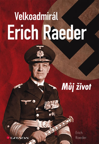 Velkoadmirál Erich Raeder