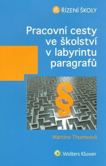 Pracovní cesty ve školství v labyrintu paragrafů