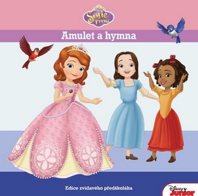Sofie První - Amulet a hymna - Edice zvídavého předškoláka