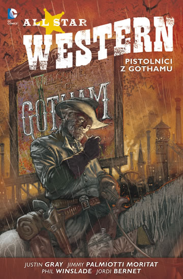 All Star Western 1 Pistolníci z Gothamu