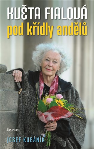 Květa Fialová pod křídly andělů