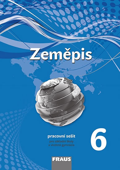 Zeměpis 6 Pracovní sešit