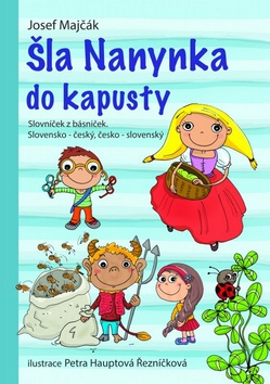 Šla Nanynka do kapusty. Slovníček z básniček. Slovensko-český, česko-slovenský