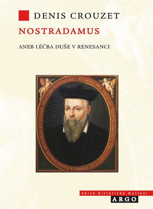 Nostradamus aneb Léčba duše v renesanci