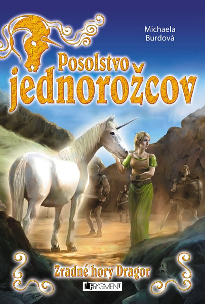 Posolstvo jednorožcov Zradné hory Dragor