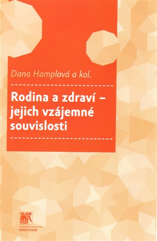 Rodina a zdraví – jejich vzájemné souvislosti