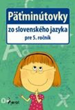 Päťminútovky zo slovenského jazyka pre 5. ročník