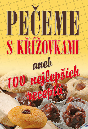 Pečeme s křížovkami aneb 100 nejlepších receptů