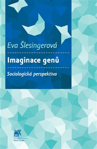 Imaginace genů Sociologická perspektiva