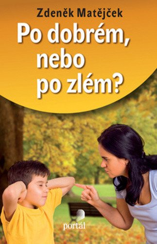Po dobrém, nebo po zlém ?
