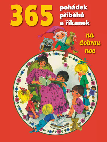 365 pohádek, příběhů a říkanek na dobrou noc
