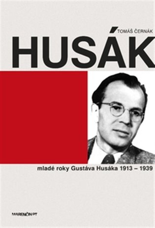 Husák Mladé roky Gustáva Husáka 1913 - 1939