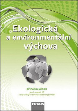 Ekologická a environmentální výchova Příručka učitele