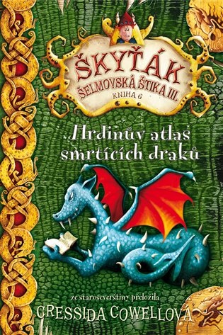 Škyťák Hrdinův atlas smrtících draků (kniha 6)