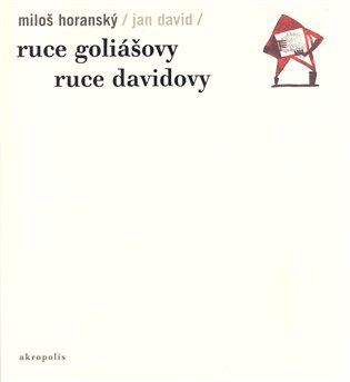 Ruce Goliášovy Ruce Davidovy