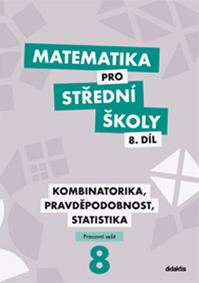 Matematika pro střední školy 8.díl Pracovní sešit