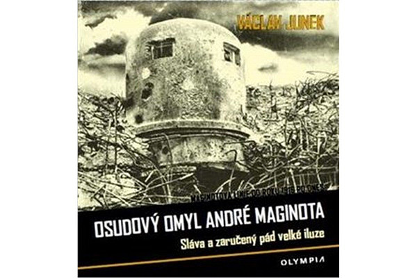 Osudový omyl André Maginota