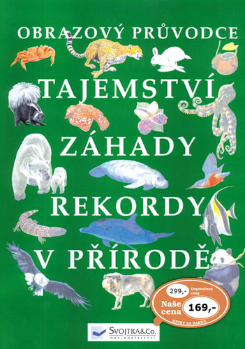 Tajemství, záhady, rekordy v přírodě
