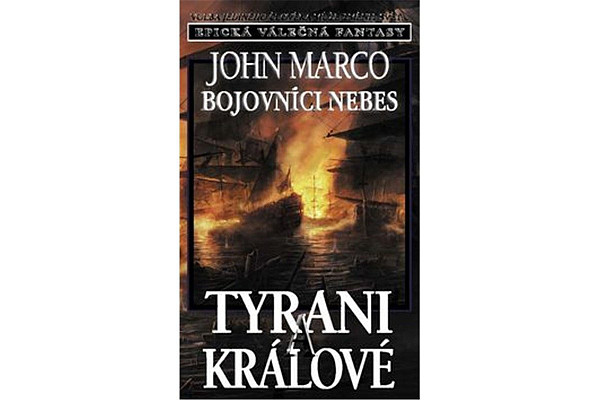 Bojovníci nebes Tyrani a králové