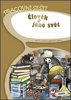 Člověk a jeho svět pro 5. ročník základní školy