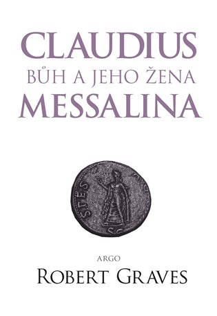 Claudius bůh a jeho žena Messalina