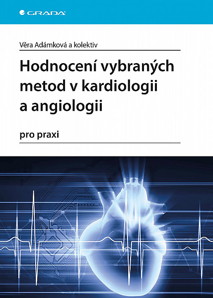 Hodnocení vybraných metod v kardiologii a angiologii pro praxi